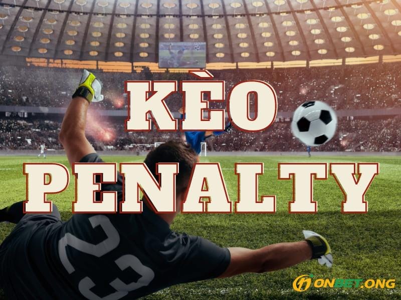 Người chơi cần nắm vững các trường hợp xảy ra khi chơi kèo cược penalty